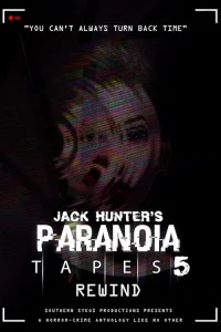  Параноидальные плёнки 5: Перемотка 